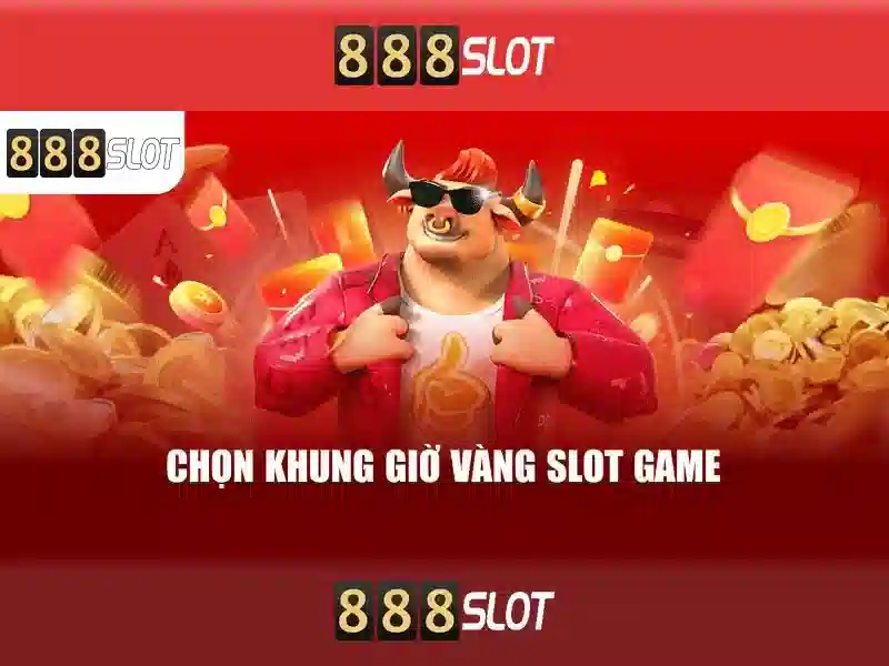 Trải nghiệm Slot 888SLOT